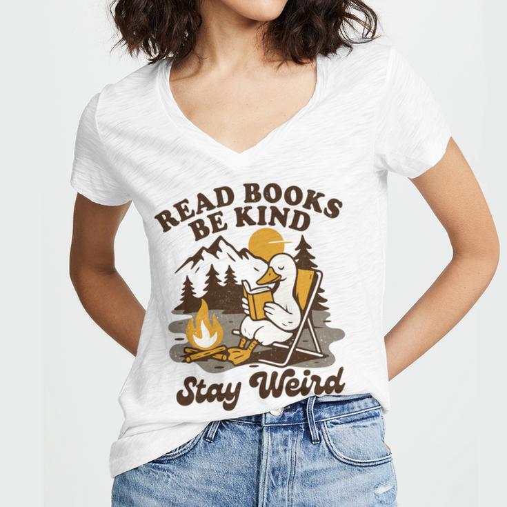 Read Books Be Kind Stay Weird Bookish Silly Goose Reading Women's Jersey Short Sleeve Deep V-Neck Tshirt