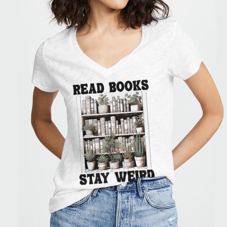 Read Books Stay Weird Book Lover Joke Introvert Reading Premium Women's Jersey Short Sleeve Deep V-Neck Tshirt Read Books Stay Weird Book Lover Joke Introvert Reading Premium Women's Jersey Short Sleeve Deep V-Neck Tshirt