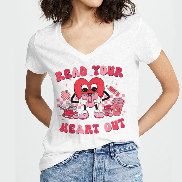 Read Your Heart Out Valentines Day Teachers Book Lovers Women's Jersey Short Sleeve Deep V-Neck Tshirt