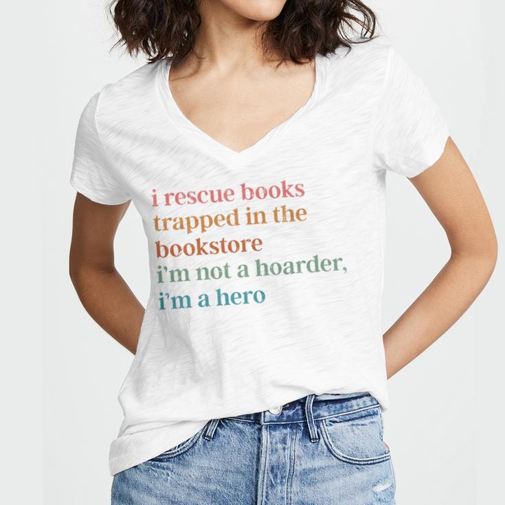 I Rescue Books Trapped In The Bookstore I'm Not A Hoarder Women's Jersey Short Sleeve Deep V-Neck Tshirt