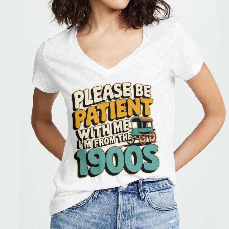 Saying Please Be Patient With Me I'm From The 1900s Premium Tri-Blend Women's Jersey Short Sleeve Deep V-Neck Tshirt Saying Please Be Patient With Me I'm From The 1900s Premium Tri-Blend Women's Jersey Short Sleeve Deep V-Neck Tshirt