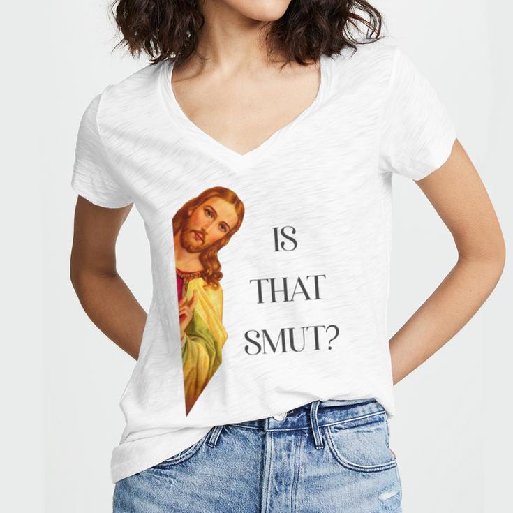 Is That Smut Jesus Book Spicy Smutty Books Women's Jersey Short Sleeve Deep V-Neck Tshirt