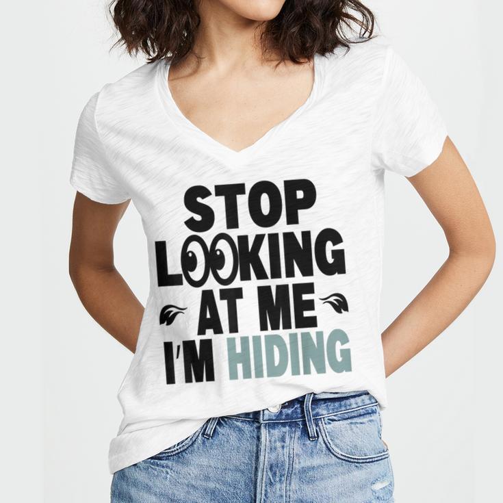 Stop Looking At Me I’m Hiding Sarcastic Introvert Joke Women's Jersey Short Sleeve Deep V-Neck Tshirt Stop Looking At Me I’m Hiding Sarcastic Introvert Joke Women's Jersey Short Sleeve Deep V-Neck Tshirt