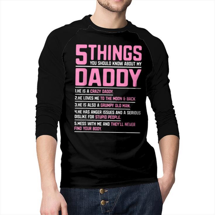 5 Things You Should Know About My Daddy Fathers Day Men Baseball Raglan Shirt