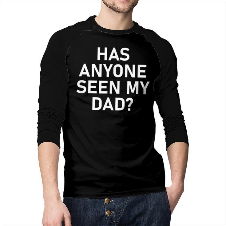 Has Anyone Seen My Dad Jokes Sarcastic Men Baseball Raglan Shirt