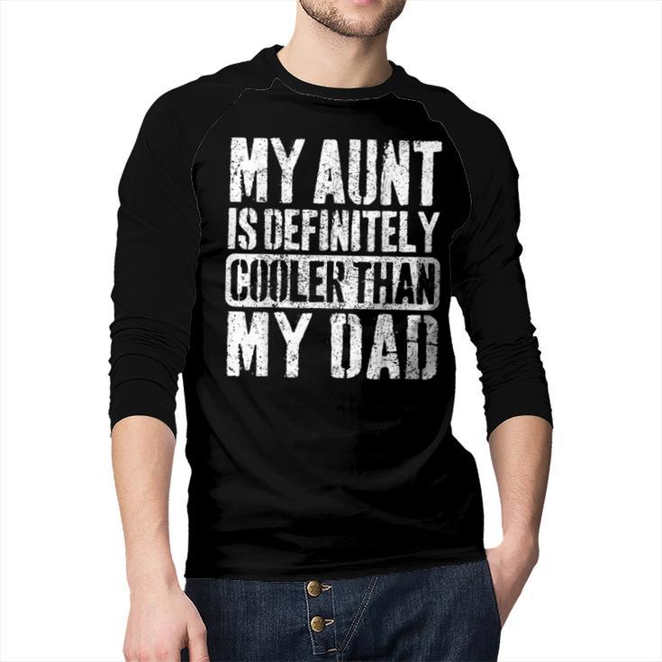 My Aunt Is Definitely Cooler Than My Dad Boy Girl Aunt Love Men Baseball Raglan Shirt