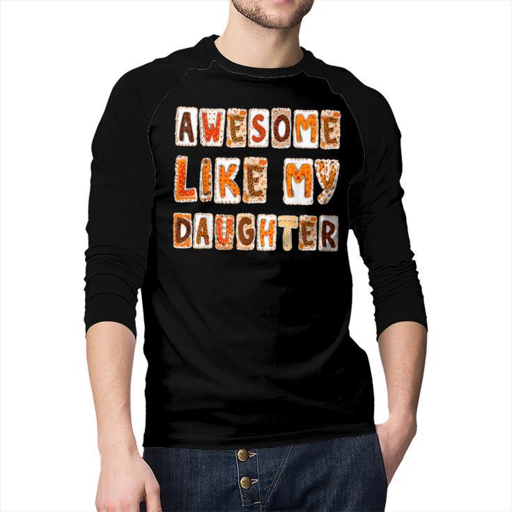 Awesome Like My Daughter For Men Dad Fathers Day Men Baseball Raglan Shirt