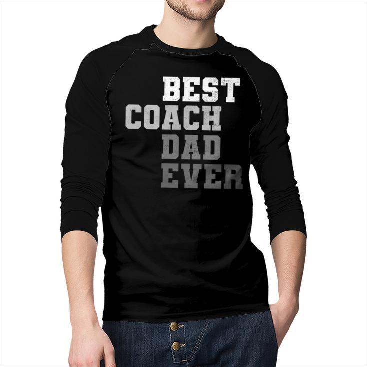 Best Coach Dad Ever Football Soccer Baseball Basketball Men Baseball Raglan Shirt