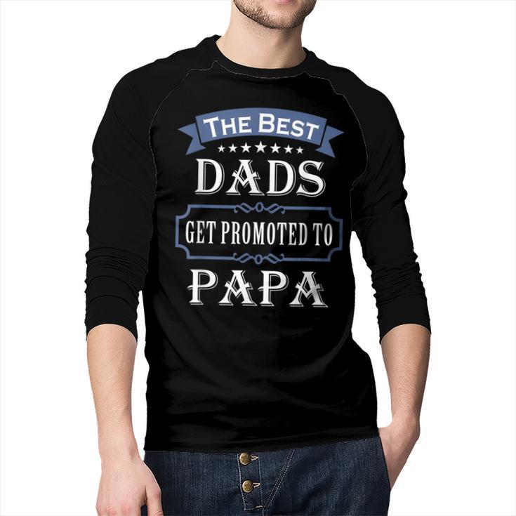 The Best Dads Get Promoted To Papa Father's Day New Grandpa Men Baseball Raglan Shirt