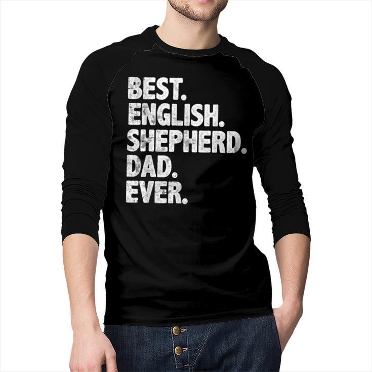Best English Shepherd Dad Ever Dog Owner Daddy Father's Day Men Baseball Raglan Shirt