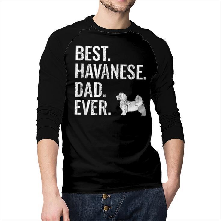 Best Havanese Dad Ever Cool Dog Owner Men Baseball Raglan Shirt