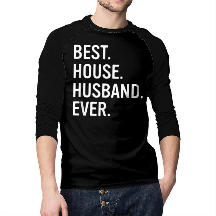 Best House Husband Ever Stay At Home Dad Men Baseball Raglan Shirt