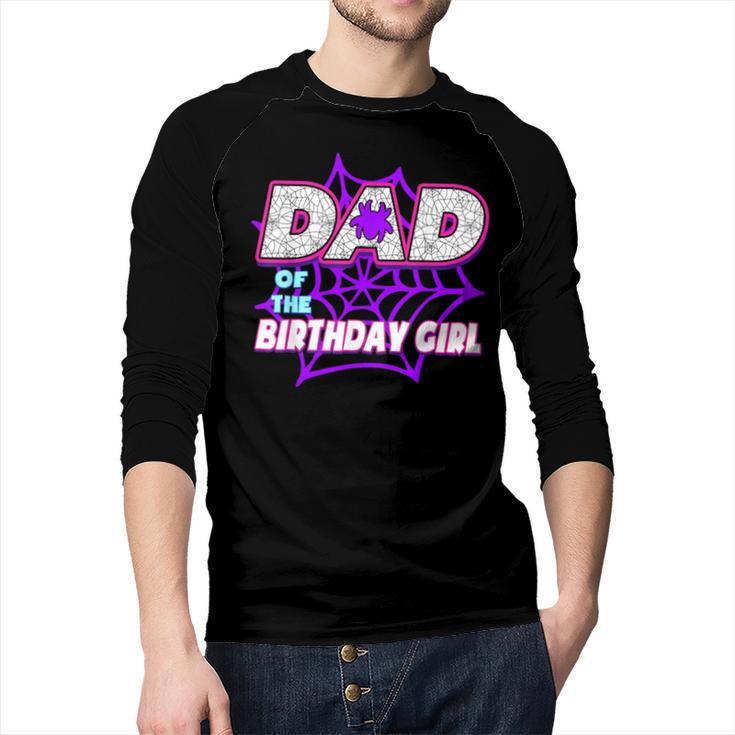 Birthday Girl Dad Of The Birthday Girl Spider Birthday Party Men Baseball Raglan Shirt