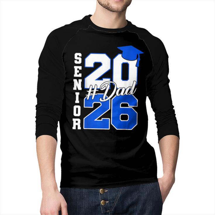 Class Of 2026 Dad Proud Dad Of A 2026 Senior Graduate Men Baseball Raglan Shirt
