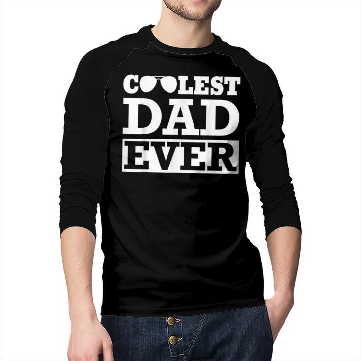Coolest Dad Ever Coolest Dad Around World's Coolest Dad Men Baseball Raglan Shirt