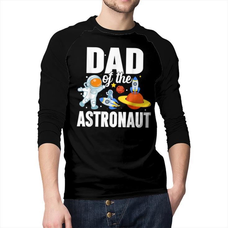 Dad Of The Astronaut Space Astronaut Birthday Family Men Baseball Raglan Shirt