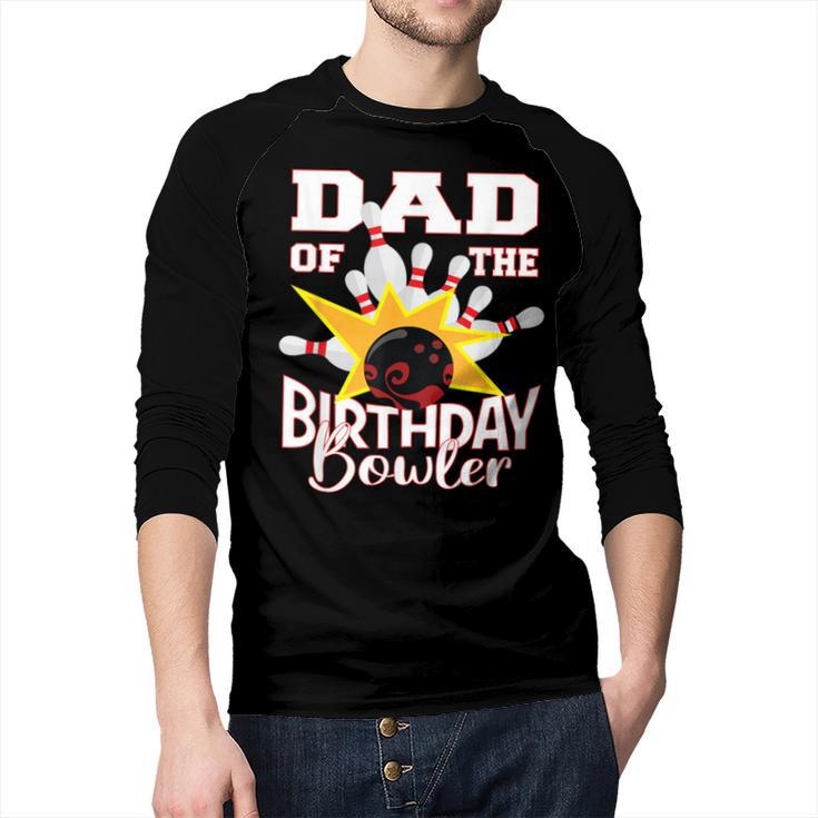 Dad Of The Birthday Bowler Kid Bowling Party Men Baseball Raglan Shirt