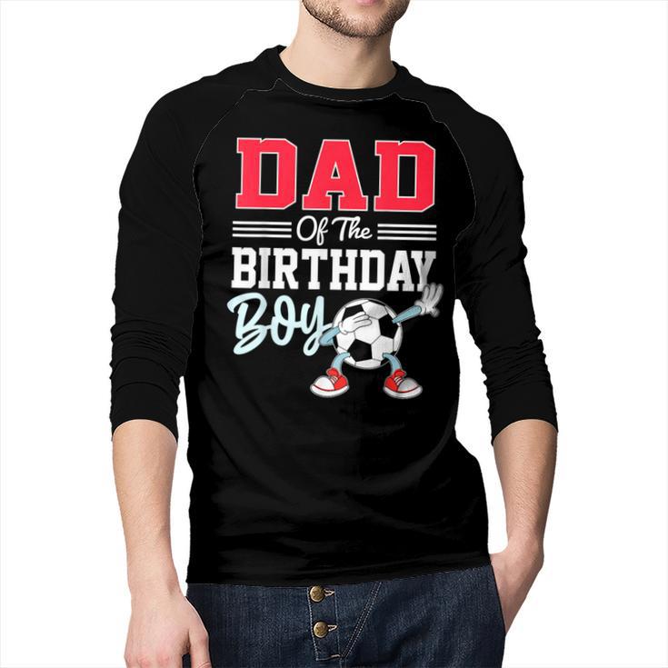 Dad Of The Birthday Boy Shirt Soccer Party Family Daddy Men Baseball Raglan Shirt