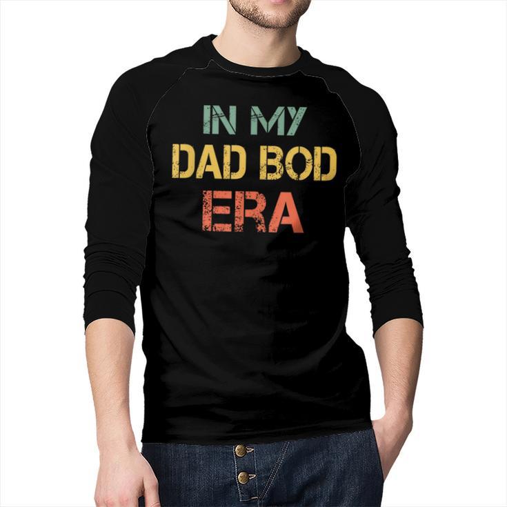 In My Dad BOD Era Dad BOD Retro Vintage Father's Day Men Baseball Raglan Shirt