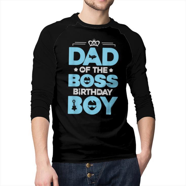 Dad Of The Boss Birthday Party Outfit Like A Boss Daddy Men Baseball Raglan Shirt