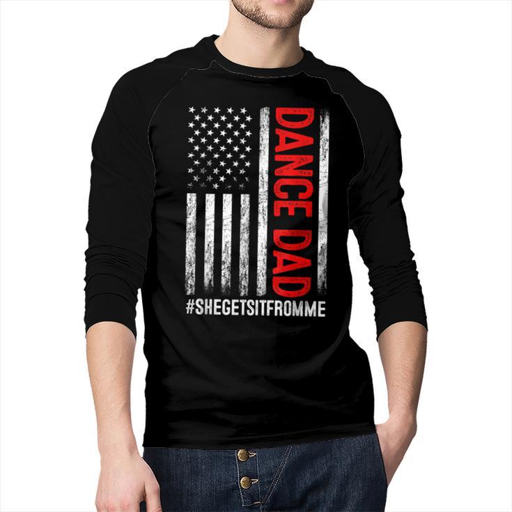 Dad Dance She Get It From Me Proud Dancer Dad USA Flag Men Men Baseball Raglan Shirt