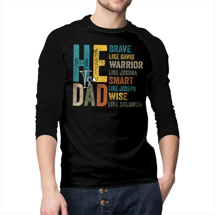 Dad Fathers Day Christian Jesus He Is Smart Brave Men Baseball Raglan Shirt