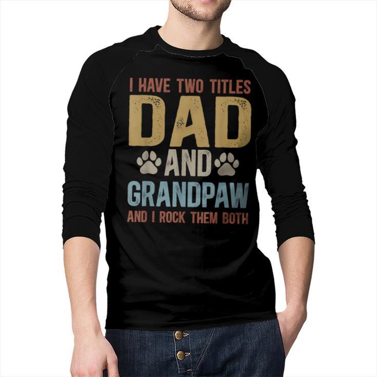 Dad And Grandpaw Dog Grandpaw Grandpa Men Men Baseball Raglan Shirt
