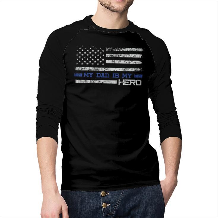 Dad Is A Hero Idea Son Daughter Of Police Men Baseball Raglan Shirt