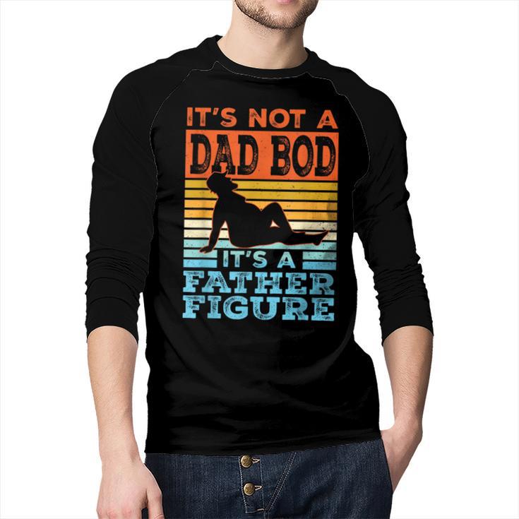 Dad Its Not A Dad BOD Its A Father Figure Graphic Men Baseball Raglan Shirt