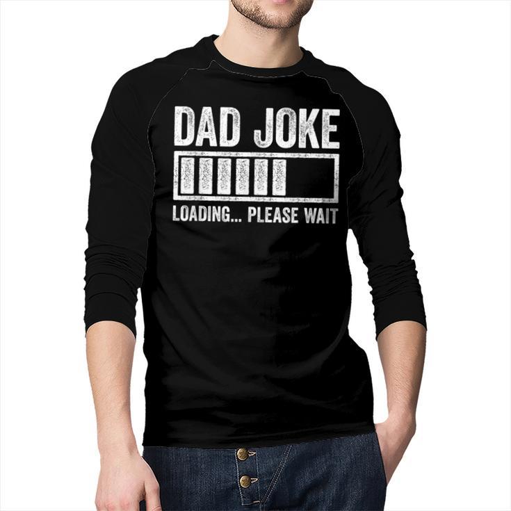 Dad Joke Loading Please Wait Shirt Men Fathers Day Men Baseball Raglan Shirt