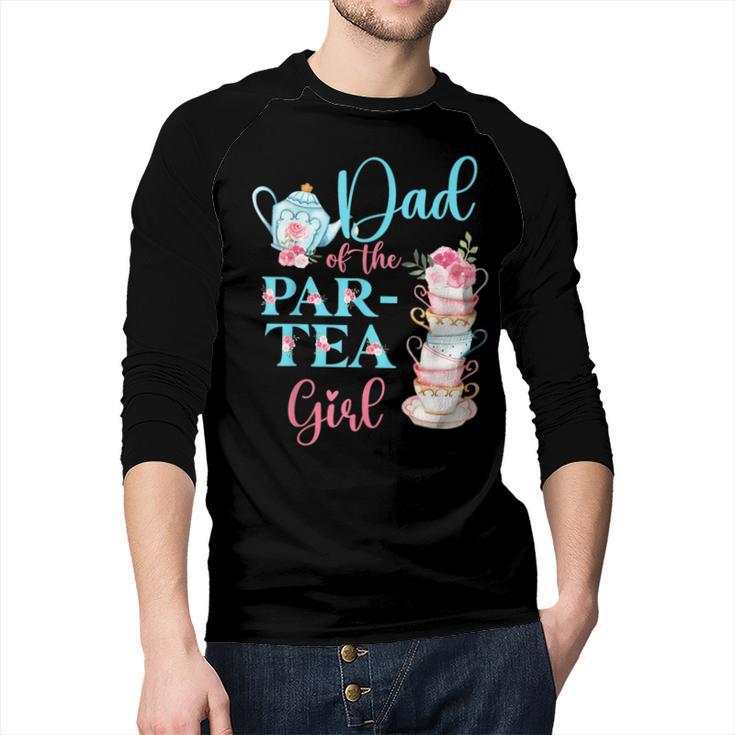 Dad Of The Par-Tea Girl Floral Tea Party Birthday Family Men Baseball Raglan Shirt