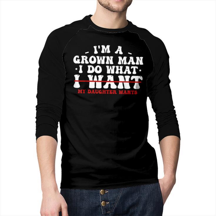 Dad Shirts From Daughter I Do What My Daughter Wants Men Baseball Raglan Shirt