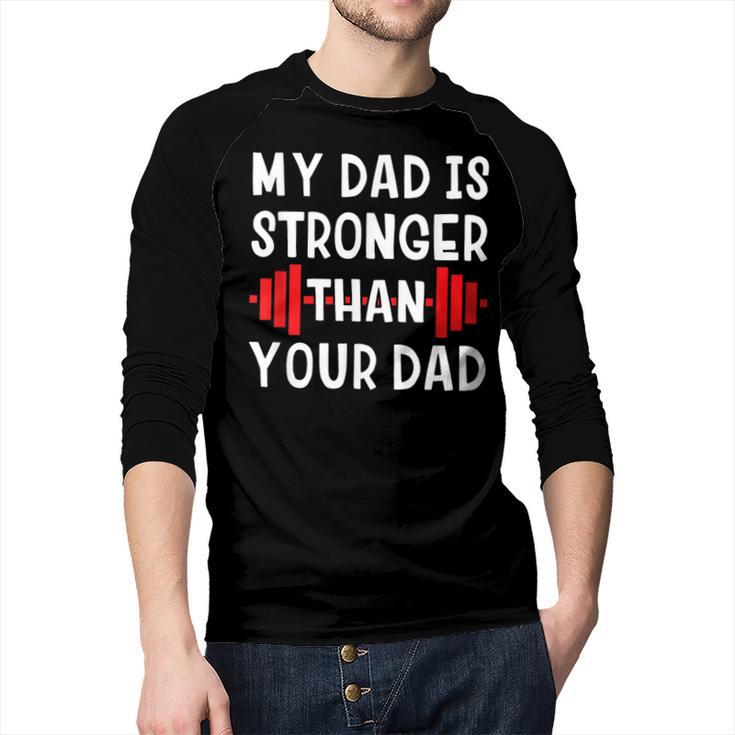 My Dad Is Stronger Than Your Dad  T-Shirt Men Baseball Raglan Shirt