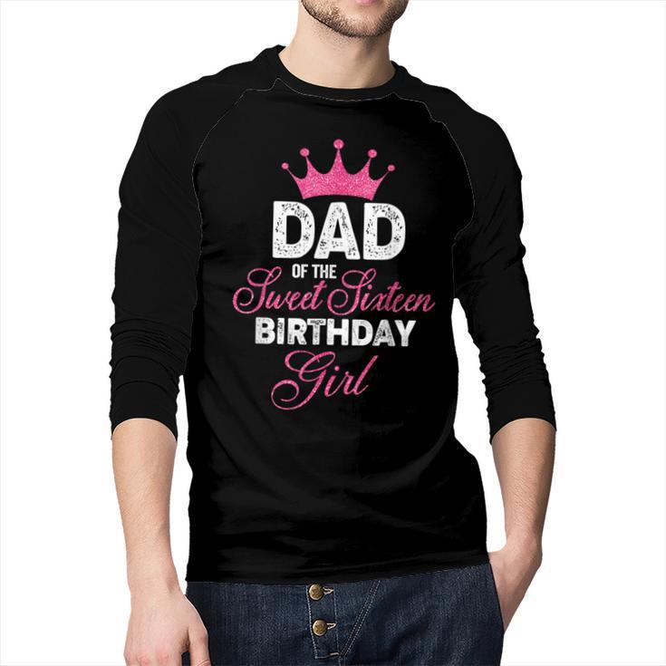 Dad Of The Sweet Sixteen Birthday Girl 16th Pink Crown Men Baseball Raglan Shirt