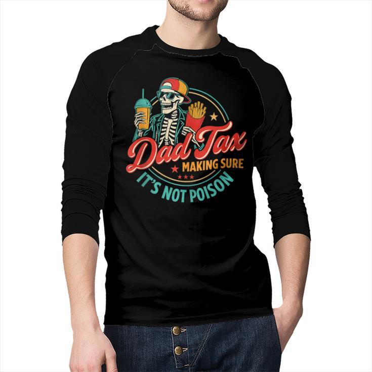 Dad Tax Making Sure It's Not Poison Father's Day Men Baseball Raglan Shirt