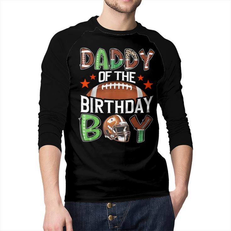Daddy Of The Birthday Boy Game Day Football Men Baseball Raglan Shirt
