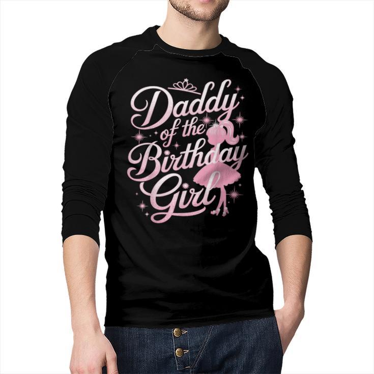 Daddy Of The Birthday Girl Doll Birthday Kid Family Matching Men Baseball Raglan Shirt