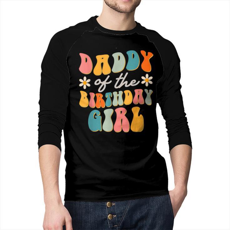 Daddy Of The Birthday Girl Groovy Themed Father Dad Men Baseball Raglan Shirt