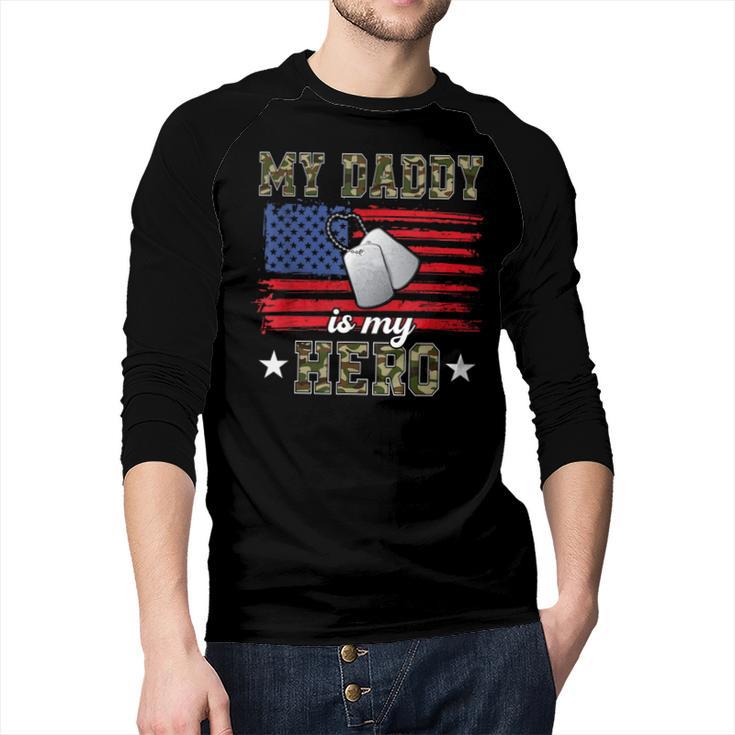 My Daddy Is My Hero Military Dad American Flag Army Proud Ar Men Baseball Raglan Shirt