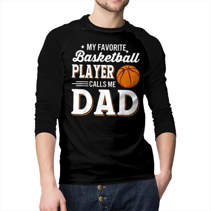 My Favorite Basketball Player Calls Me Dad Men Baseball Raglan Shirt