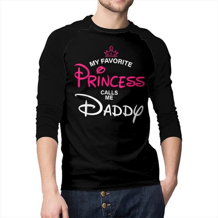 My Favorite Princess Calls Me Daddy Daughter Fathers Day Men Men Baseball Raglan Shirt
