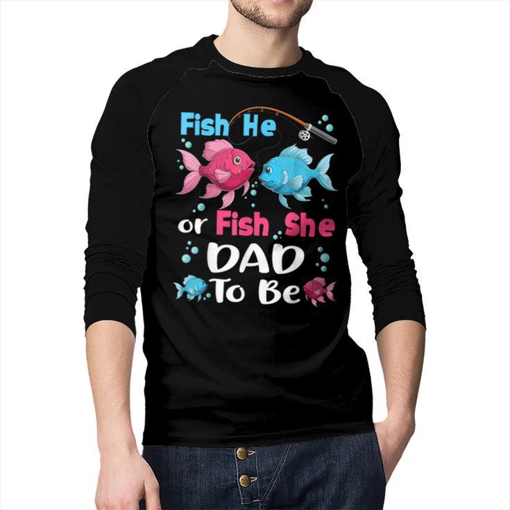 Fish He Or Fish She Gender Reveal Family Matching Dad Men Baseball Raglan Shirt