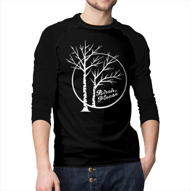 FUNNY Hilarious BIRCH PLEASE Birch Tree Joke Dad Joke Pun Men Baseball Raglan Shirt