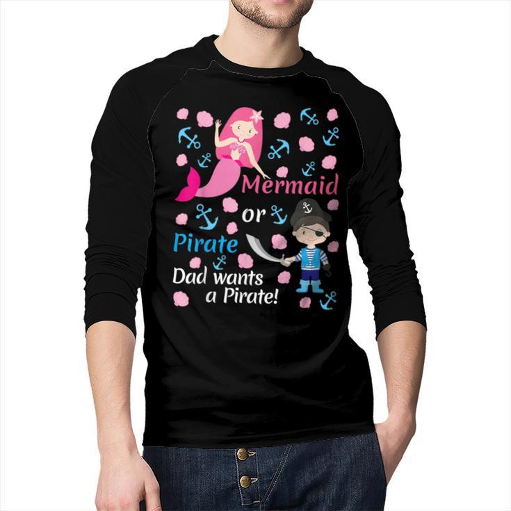 Gender Reveal Party Shirt Mermaid Or Pirate Dad Wants Pirate Men Baseball Raglan Shirt