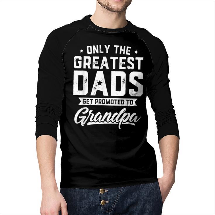 Greatest Dads Get Promoted To Grandpa Shirt Father's Day Men Baseball Raglan Shirt