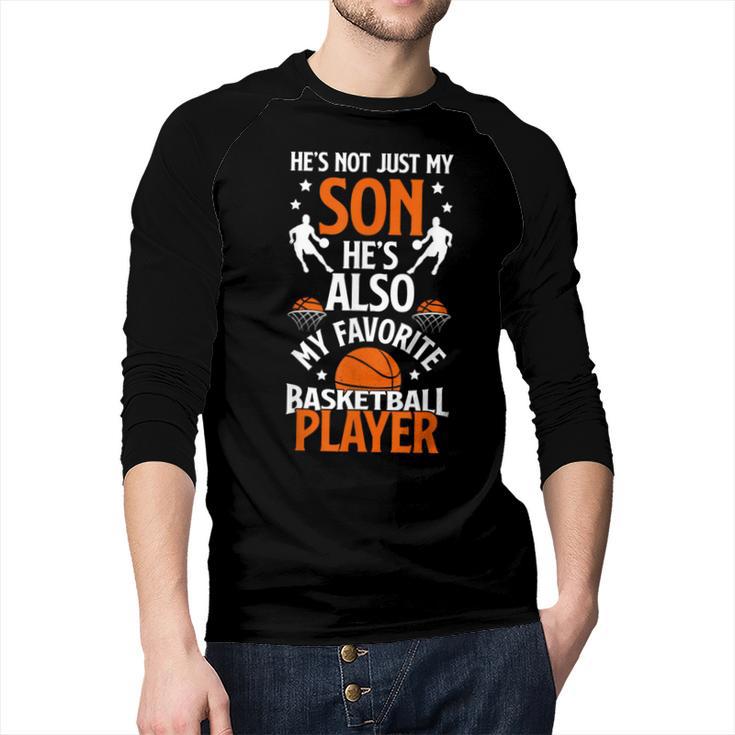 He's Also My Favorite Basketball Player Dad Basketball Dad Men Baseball Raglan Shirt