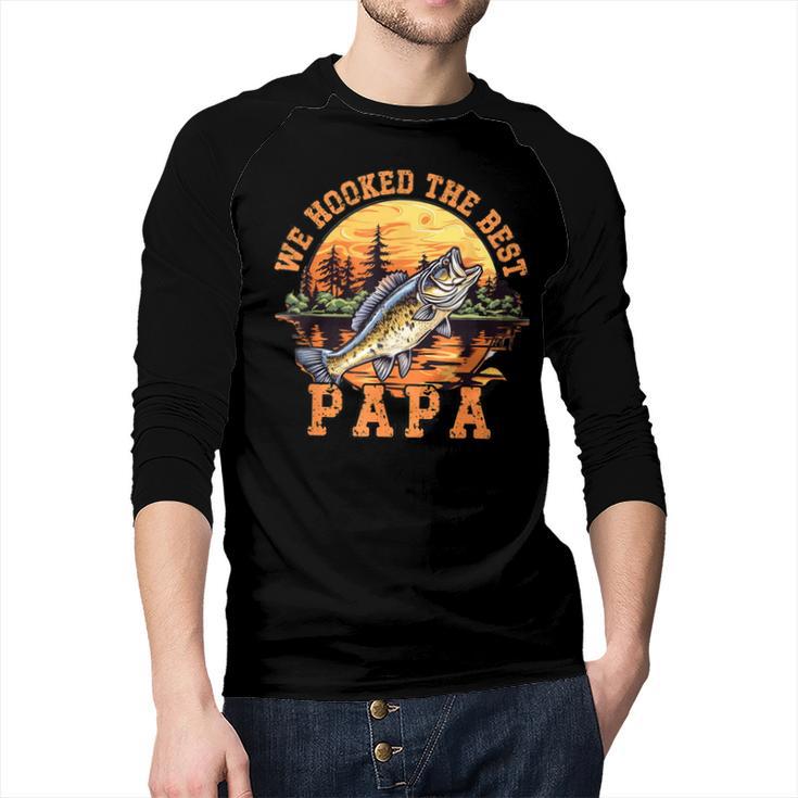 We Hooked The Best Papa Ever Fishing Dad Papa's Day Men Baseball Raglan Shirt