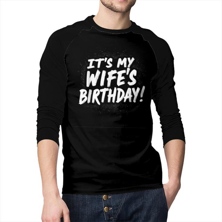 Humor Dad Husband It's My Wife's Birthday Men Baseball Raglan Shirt