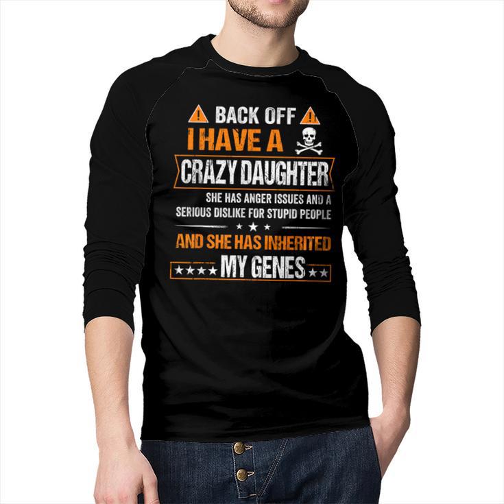 Humor Daddy Mommy Back Off I Have a Crazy Daughter Men Baseball Raglan Shirt