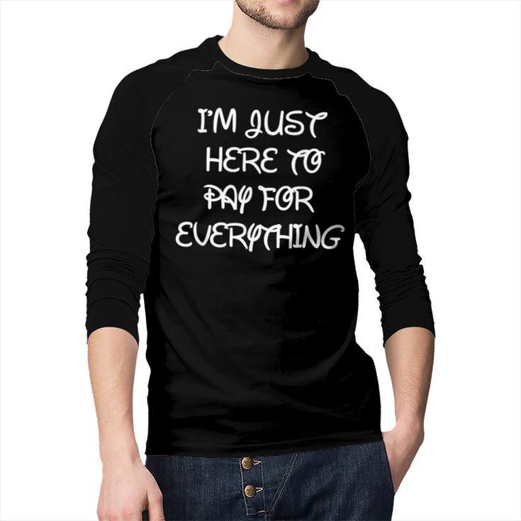 I'm Just Here To Pay For Everything Theme Park Dad Men Baseball Raglan Shirt